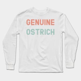 Genuine Ostrich Long Sleeve T-Shirt